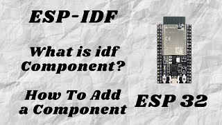 ESP-IDF What is a Component | How to add a component in ESP32