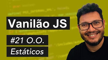 #21 Orientação à Objetos (Estáticos) - Curso Vanilão JavaScript