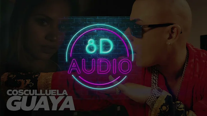 Cosculluela-Guaya - AUDIO 8D ‐