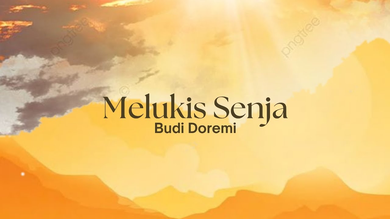 MELUKIS SENJA - BUDI DOREMI (COVER) MELUKIS SENJA - BUDI DOREMI (COVER)