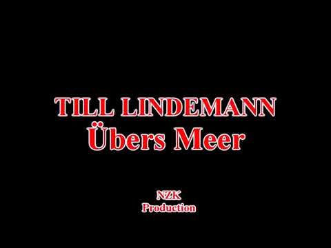 Till Lindemann - Übers Meer(Lyrics)