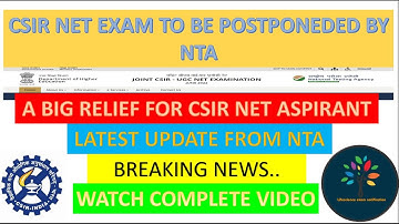CSIR NET LATEST NEWS: EXAM POSTPONEDED BY NTA