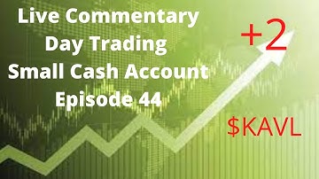 Live Day Trading |Stocks | Das Trader Pro | Green Day | Small Cash Account | Ep.44 | $KAVL