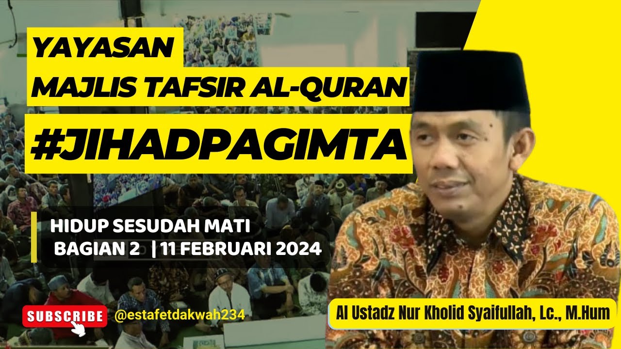 [JIHAD PAGI MTA] - HIDUP SESUDAH MATI 2  | 11 FEBRUARI 2024