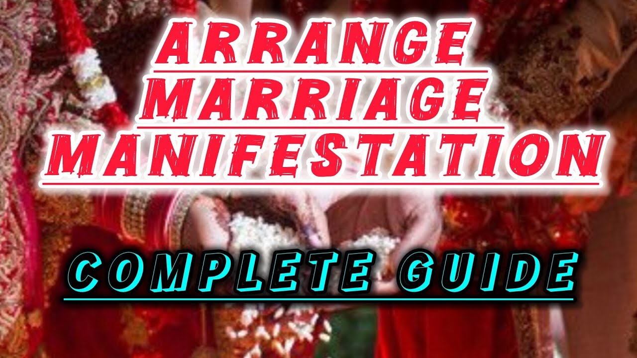 Arrange Marriage Manifestation Complete Guide / Love to Arrange ❤️🌹