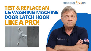 Get Your LG Washer Working AGAIN With Easy Door Latch Hook Repair