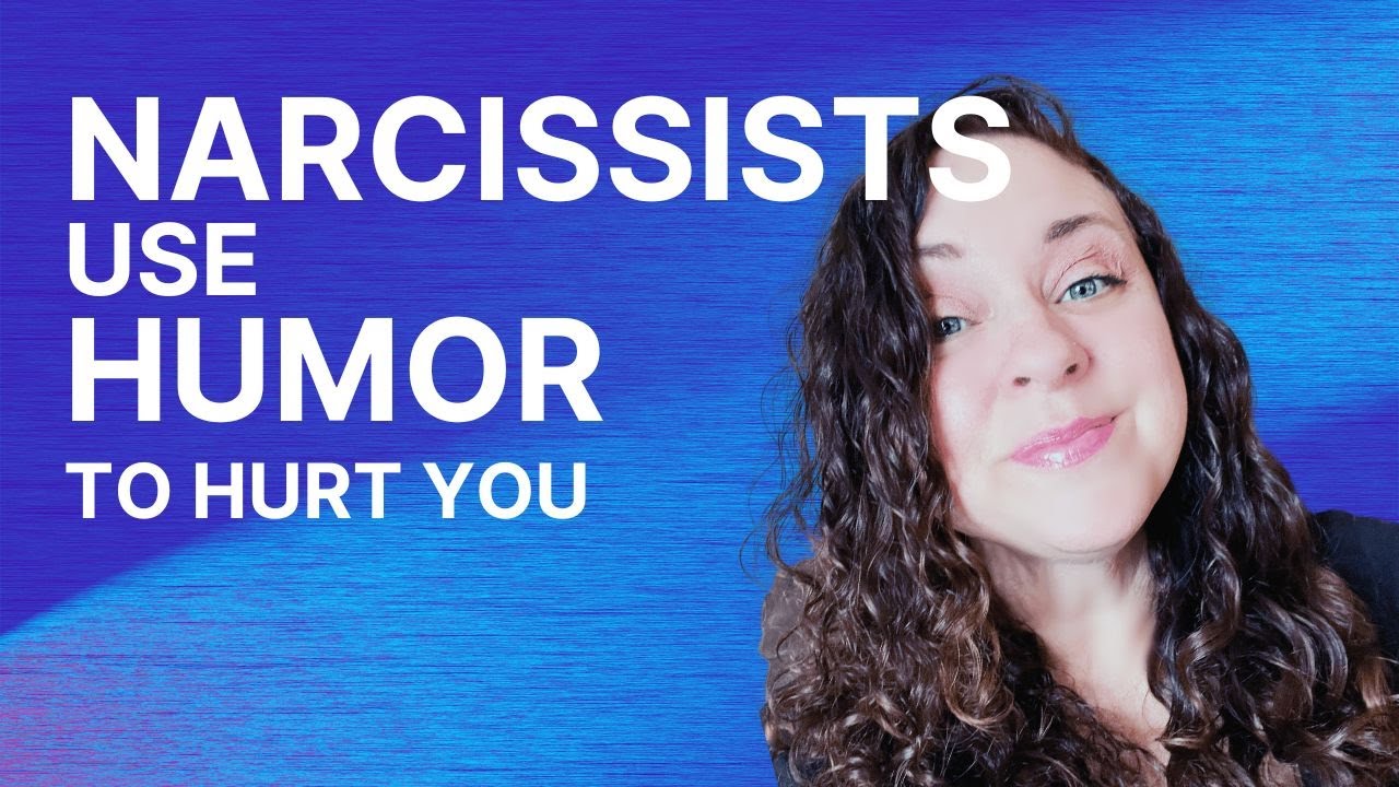 How Narcissists Use Humor To Manipulate And Devalue You - YouTube