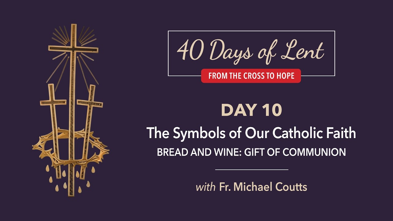 Lenten Retreat Day 10: Father Michael Coutts S.J.