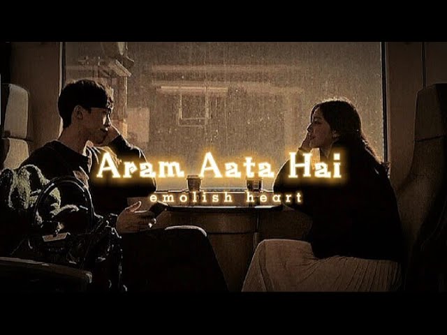 Aram Ata Hai Deedar Se Tere (Ek Lamha) Slowed + Reverb _ Lyrics @Azaan sami khan class=