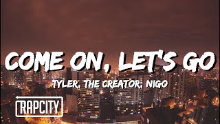Watch Tyler The Creator  Nigo Come On Lets Go video