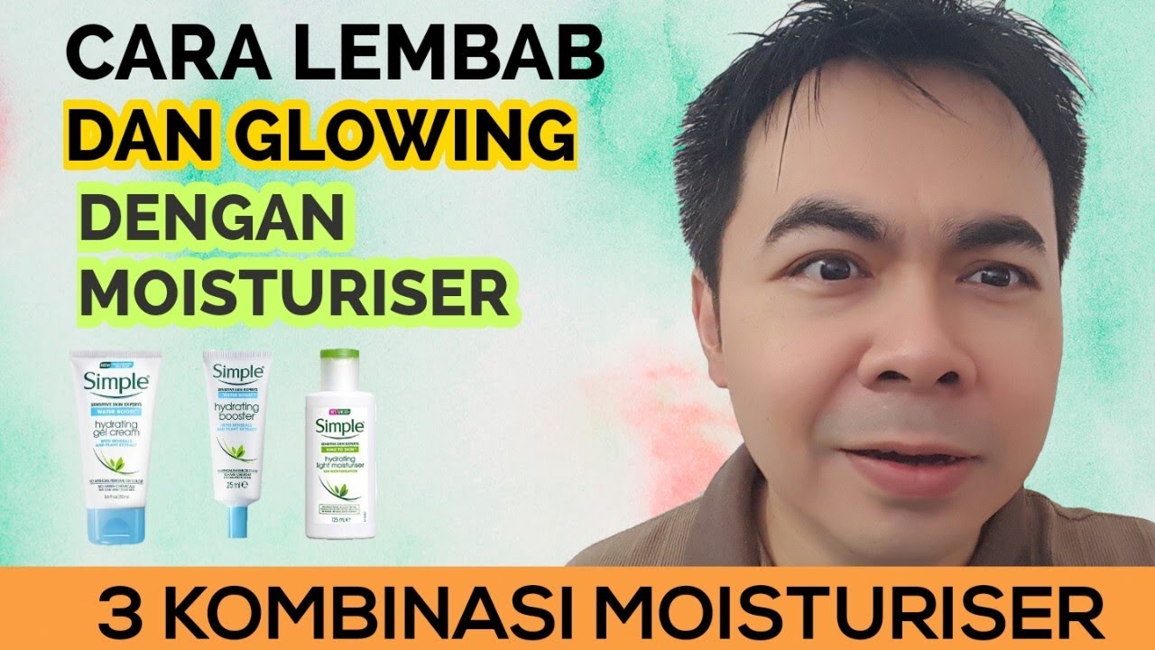 cara pakai moisturizer simple