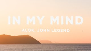 Alok & John Legend - In My Mind (Lyrics)