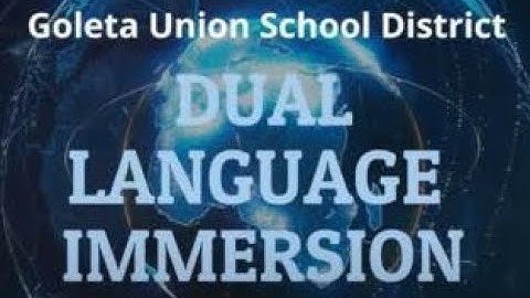 Dual Language Immersion Program- El Camino School, Goleta Union School District