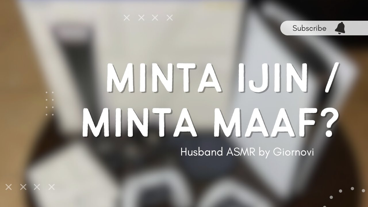 Minta Ijin Atau Minta Maaf? | Husband ASMR | Indonesia