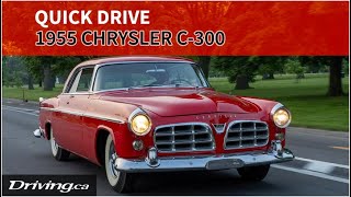 1955 Chrysler C-300 | Quick Drive! | Driving.ca