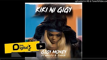 GIGY MONEY FT WHOZU & SANJA - KIKI NI GIGY