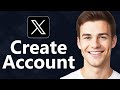 How to create x account  step by step