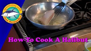 How-To Cook A Halibut | SPORT FISHING