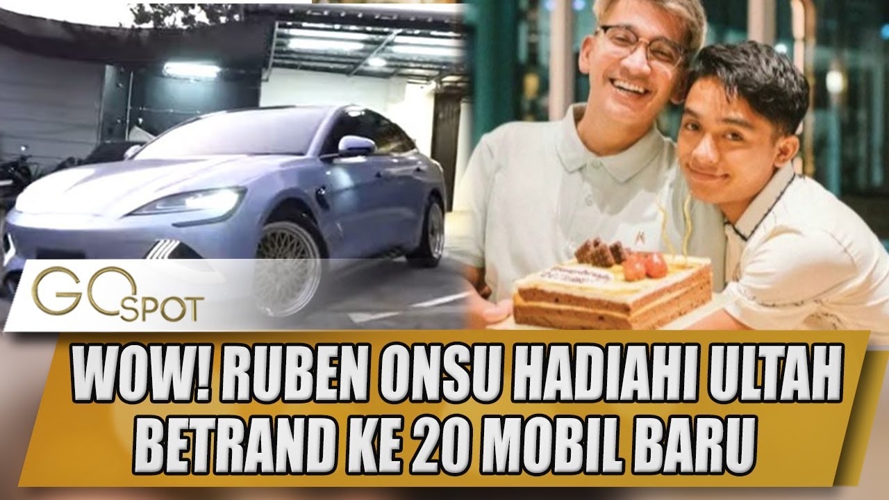 WOW! RUBEN ONSU HADIAHI ULTAH BETRAND KE-20 MOBIL BARU - GOSPOT