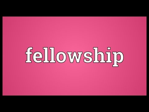 Fellowship Meaning