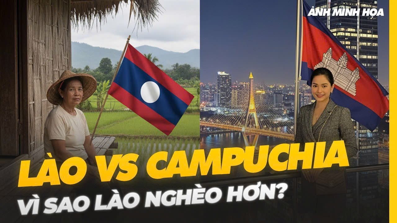 VÌ SAO LÀO NGHÈO HƠN CAMPUCHIA?