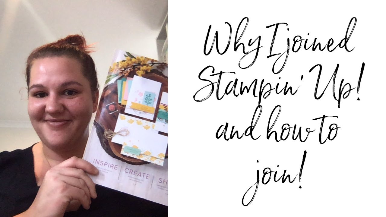 Why I joined Stampin’ Up! and HOW to join! YouTube
