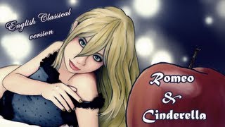 【Sweet Ann】 Romeo & Cinderella ~Classical Version【Vocaloid】