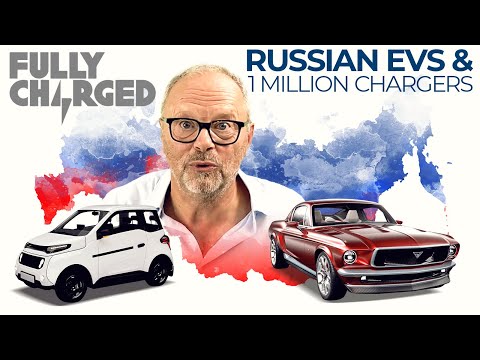 Russian EVs and 1 Million Chargers | Fully Charged for Clean Energy and Electric Vehicles