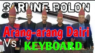 GONDANG ARANG-ARANG DAIRI, MUSIK KUNO (SARUNE) MODERN ( KEYBOARD ) APA RASANYA @Willy_Musik