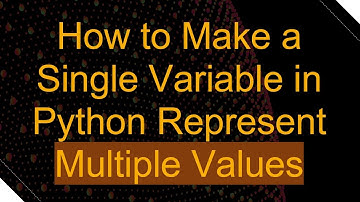 How to Make a Single Variable in Python Represent Multiple Values