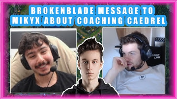 G2 BrokenBlade MESSAGE to G2 MIKYX About COACHING CAEDREL 👀