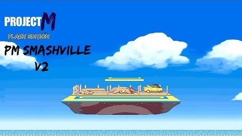 Project M: Flash Edition | Smashville (PM) Alt. V2