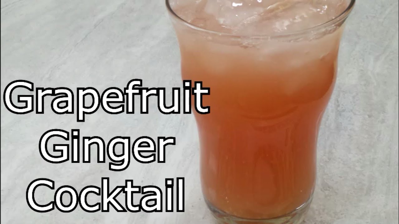 Ginger Cocktail Grapefruit Recipe Grapefruit Juice Grapefruit