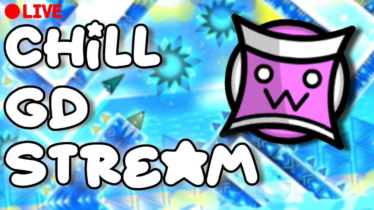 Chill GD Stream // Random stuff :) - YouTube