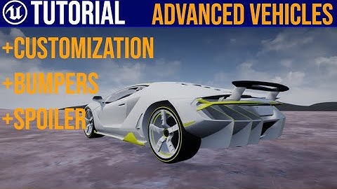 UE4 Advanced Vehicle System / Custom Body Parts