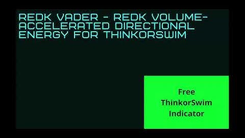 FREE Indicator with buy/sell signals | RedK VADER -Volume-Accelerated Directional Energy ThinkOrSwim