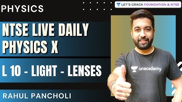NTSE Daily Live - Physics X | Lecture 10 - Light - Lenses | Physics | Rahul Pancholi