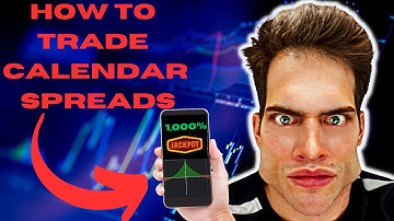 Everything You Need To Know About Calendar Spreads