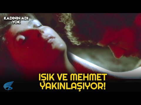 Kadının Adı Yok | Işık ve Mehmet Yakınlaşıyor!