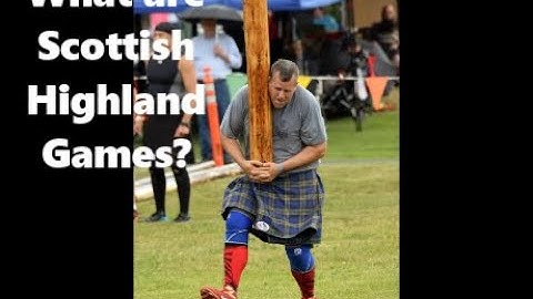What are the Highland/ Scottish Games?
