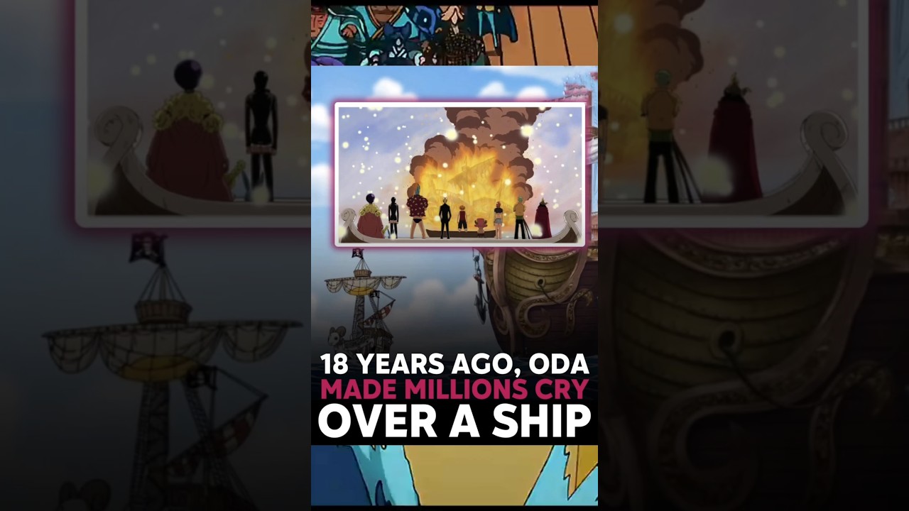 18 YEARS AGO, ODA MADE MILLIONS CRY OVER A SHIP !!!