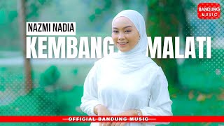 KEMBANG MALATI - NAZMI NADIA [Official Bandung Music]