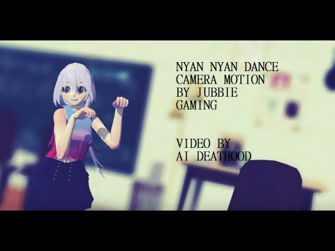 MMD Nyan Nyan Dance CAMERA DL 