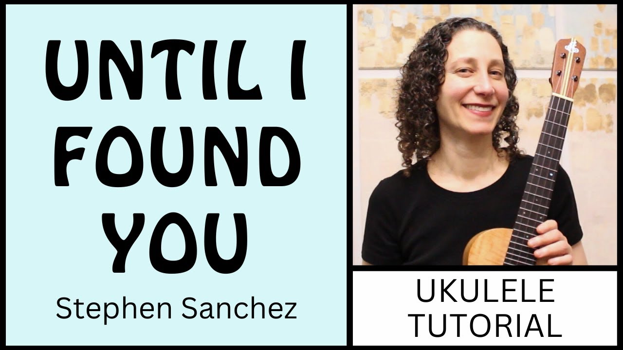 The Most Beautiful Way To Play Until I Found You (Stephen Sanchez) Ukulele Tutorial & Play
