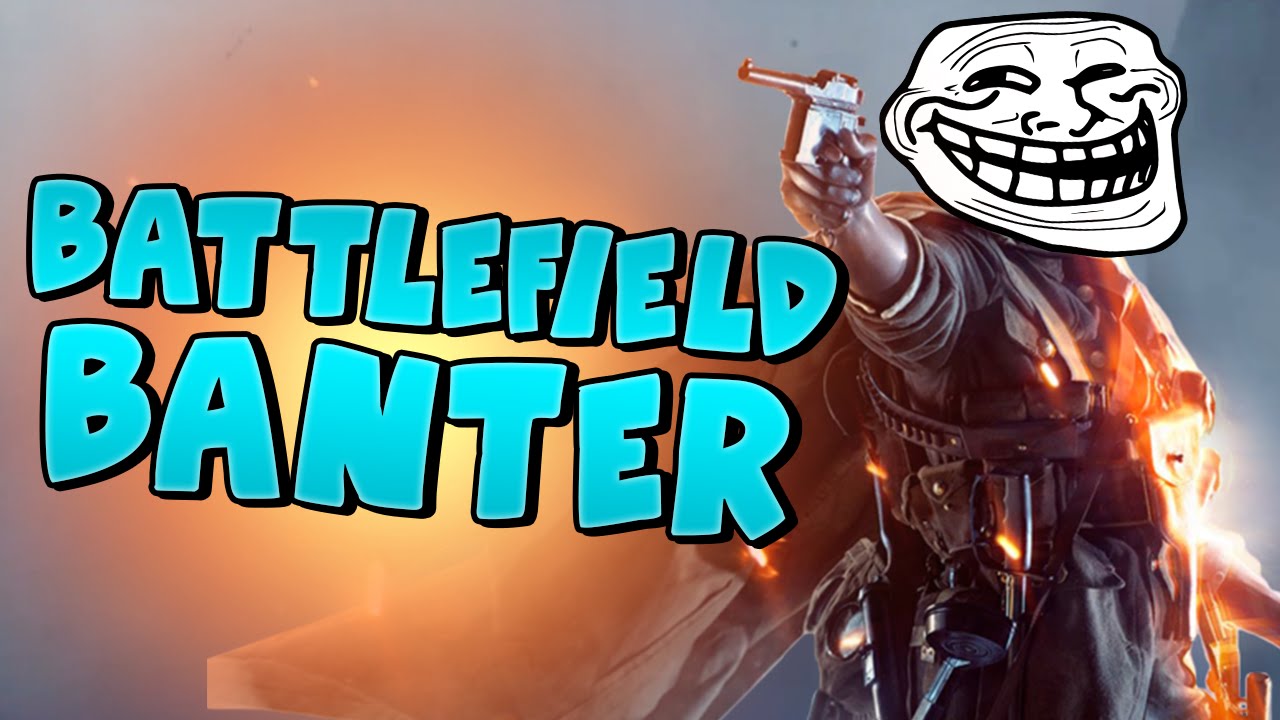 BATTLEFIELD BANTER! | Battlefield 1 Beta Funny Montage! (Funny Moments) ft. Tyroul