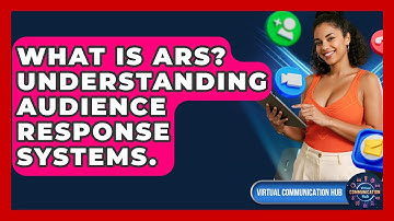 What Is ARS? Understanding Audience Response Systems. - Virtual Communication Hub