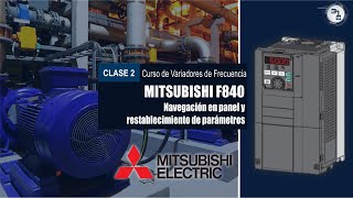 Mitsubishi F840 Navegación En Panel Curso De Vfd - Clase 2 Icma Fundamentals