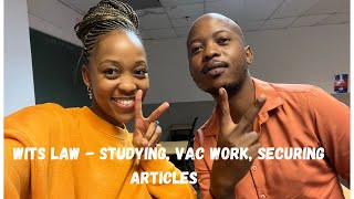Wits Law | Final year LLB student speaks on Vac Work, securing articles, tips for students