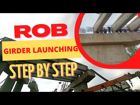 ROB construction work || Railway over Bridge Girder launching ||Basic ...