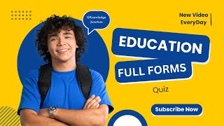 Unlocking Educational Full Forms || Full Forms Quiz WIth  GKnowledge Junction
